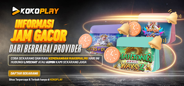 INFO JAM GACOR KOKOPLAY	